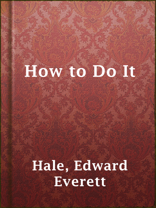 Title details for How to Do It by Edward Everett Hale - Wait list